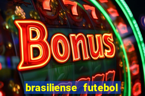 brasiliense futebol clube maior de 18